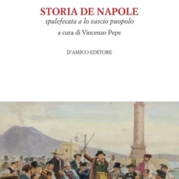 “STORIA DE NAPOLE” A CURA DI VINCENZO PEPE EDITO D’AMICO EDITORE