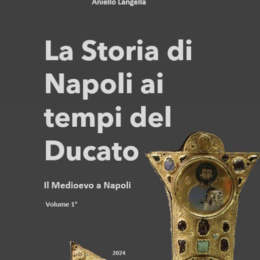 La Storia di Napoli al tempo del Ducato